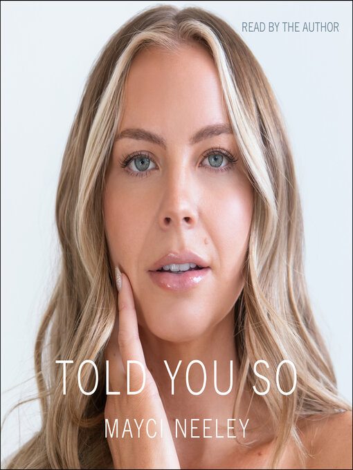Title details for Told You So by Mayci Neeley - Wait list